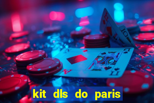 kit dls do paris saint germain